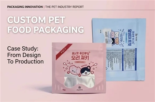 Custom Pet Food Packaging Case Study: From Design To Production